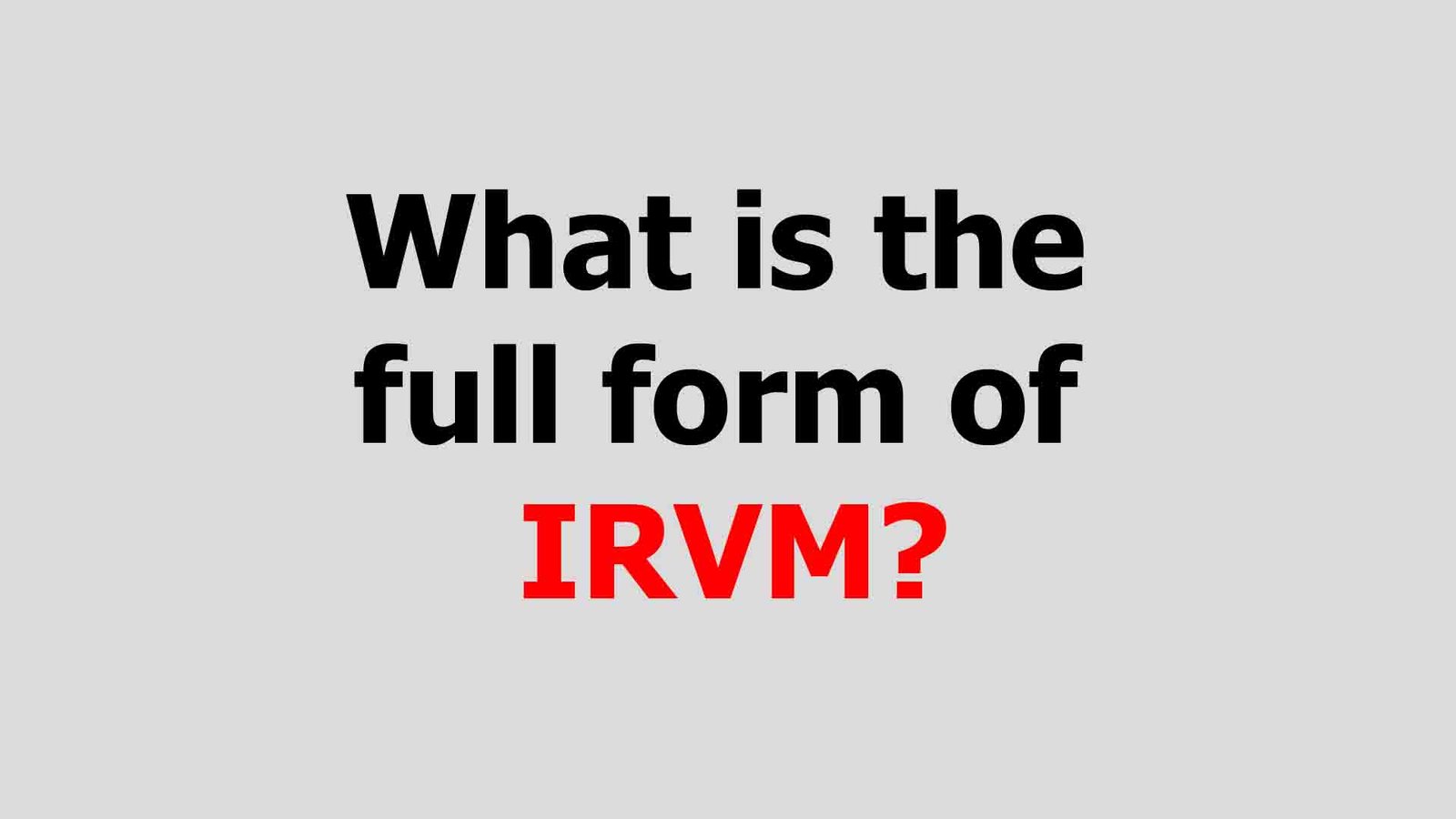 what-is-the-full-form-of-irvm-jobs-by-full-forms