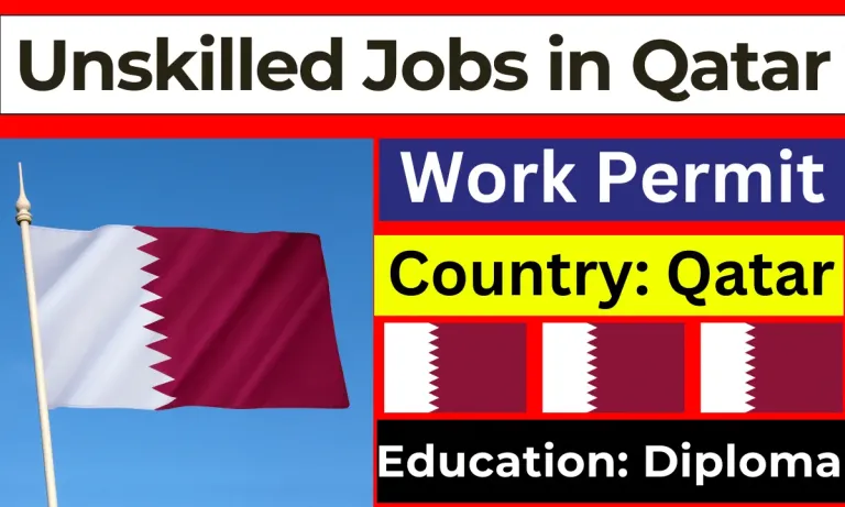 Unskilled Jobs in Qatar with Work Permit 2024