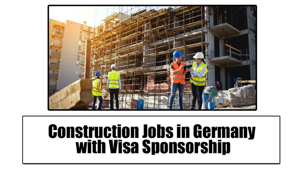 Construction Jobs In Germany With Visa Sponsorship Jobs By Full Forms