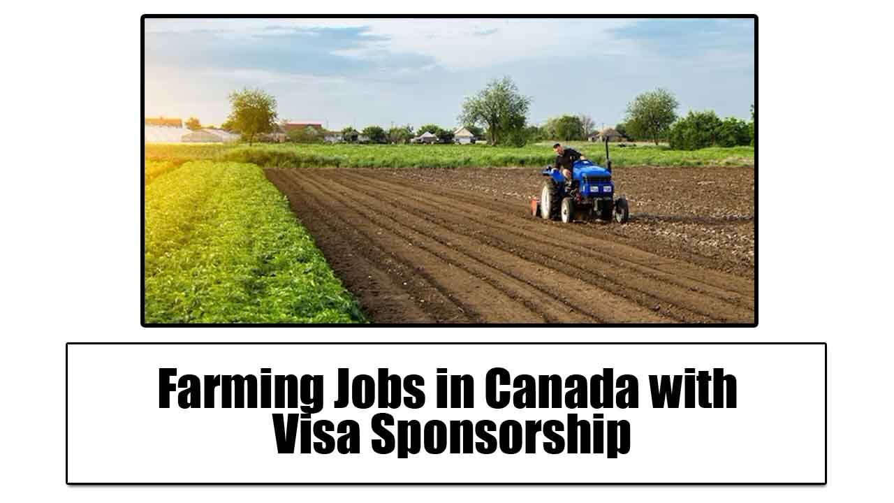 Farming Jobs in Canada with Visa Sponsorship