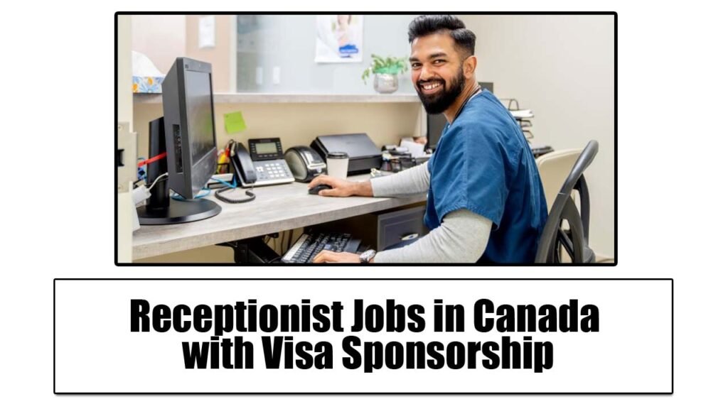 Receptionist Jobs in Canada with Visa Sponsorship