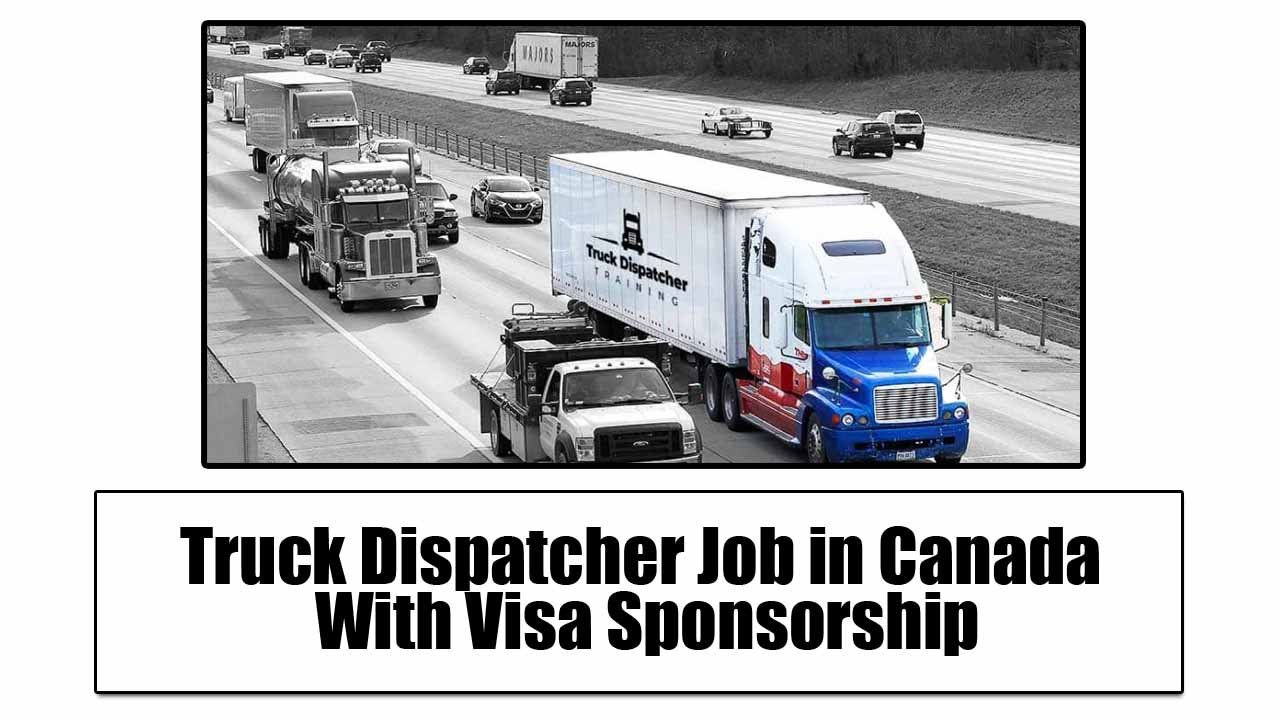 Truck Dispatcher Job in Canada With Visa Sponsorship (Apply Online)